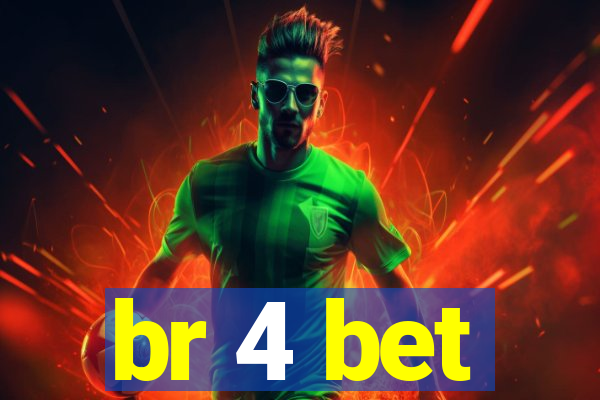 br 4 bet